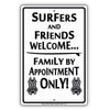 Surfers And Friends Welcome Family By Appointment Only With Graphic Ridiculous Humor Jokes Aluminum Sign