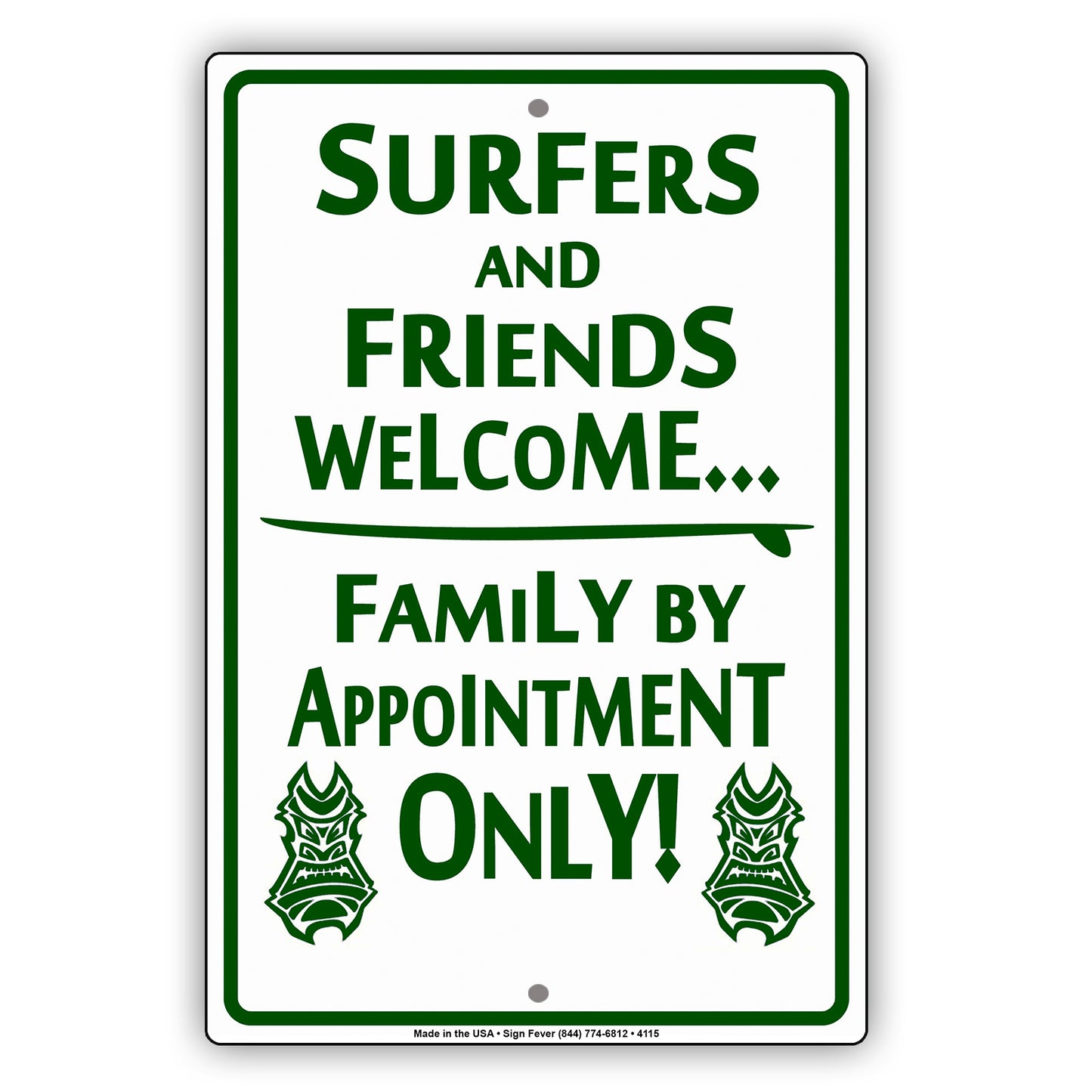 Surfers And Friends Welcome Family By Appointment Only With Graphic Ridiculous Humor Jokes Aluminum Sign