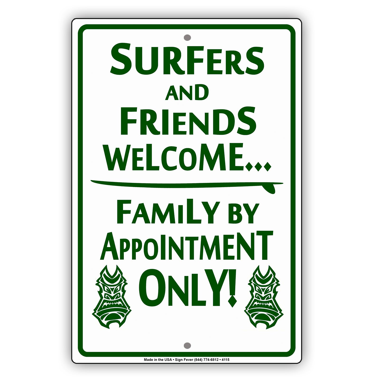 Surfers And Friends Welcome Family By Appointment Only With Graphic Ridiculous Humor Jokes Aluminum Sign