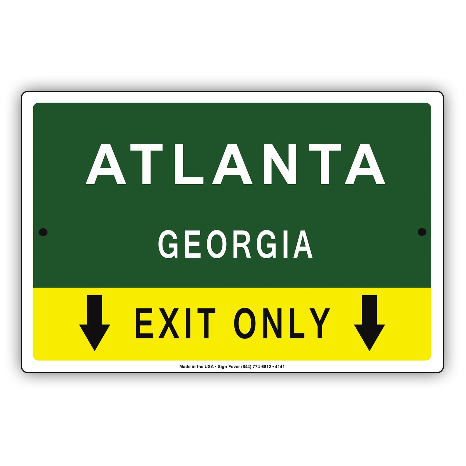 Atlanta Georgia  Exit Only With Graphic Ridiculous Humor Jokes Funny Caution Alert Warning Aluminum