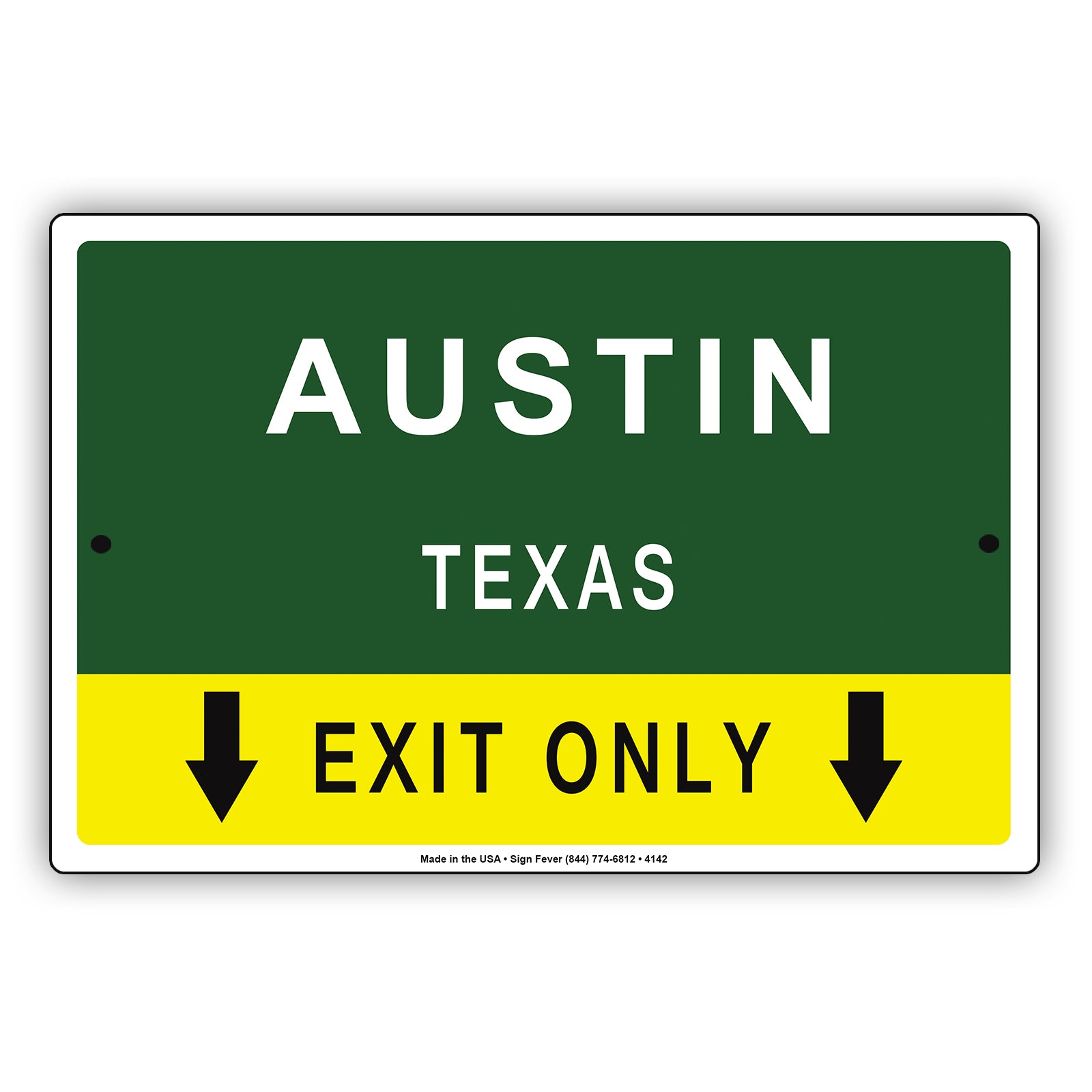 Austin Texas  Exit Only With Graphic Ridiculous Humor Jokes Funny Caution Alert Warning Aluminum