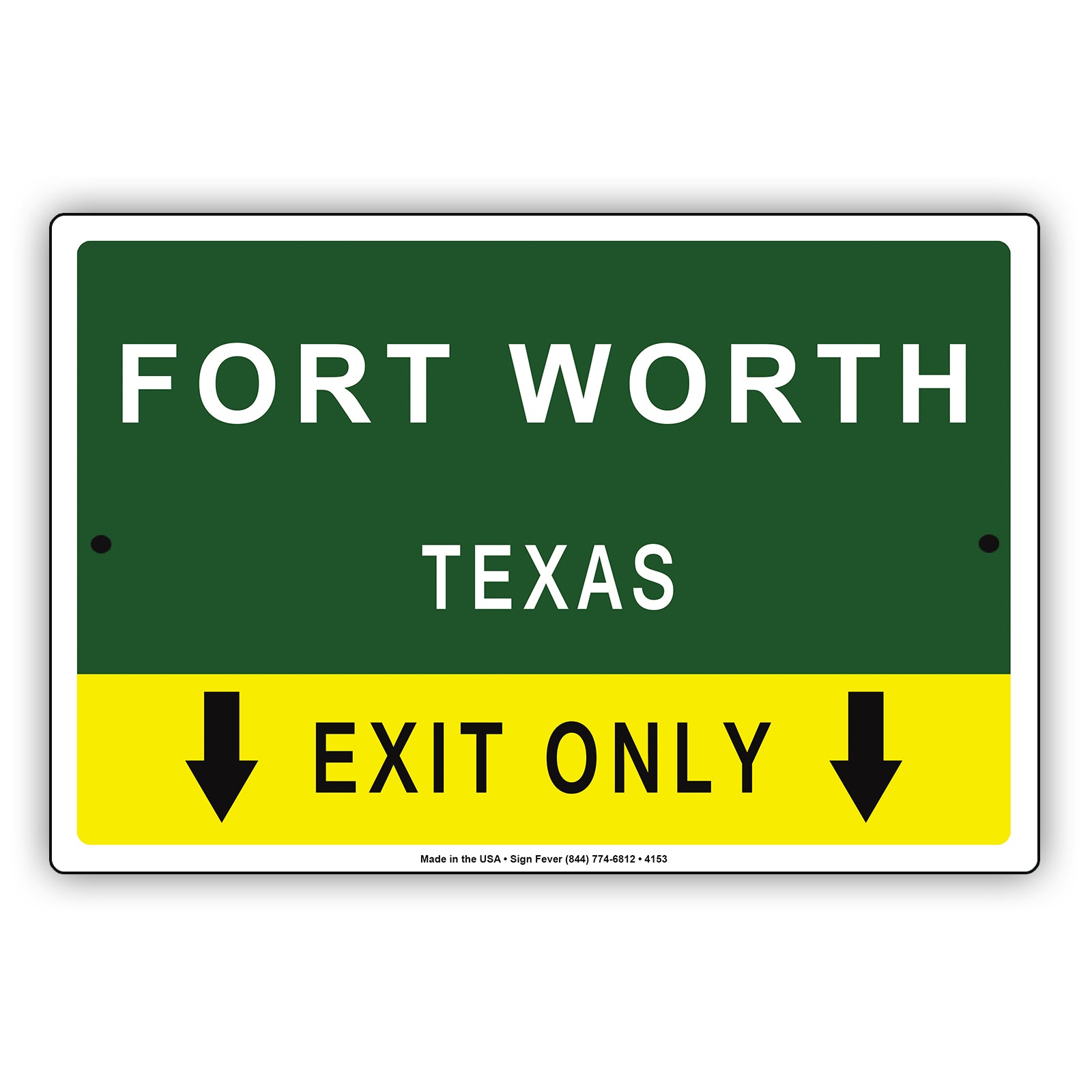 Fort Worth Texas Exit Only With Graphic Ridiculous Humor Jokes Funny Caution Alert Warning Aluminum