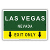 Las Vegas Nevada Exit Only With Humor Jokes Funny Gags Novelty Caution Alert Warning Aluminum