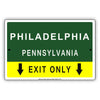 Philadelphia Pennsylvania Exit Only With Humor Jokes Funny Gags Novelty Caution Alert Warning Aluminum