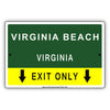 Virginia Beach Exit Only With Humor Jokes Funny Gags Novelty Caution Alert Warning Aluminum