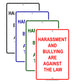 Harassment And Bullying Are Against The Law With Caution Alert Warning Aluminum Sign