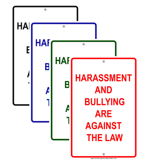 Harassment And Bullying Are Against The Law With Caution Alert Warning Aluminum Sign