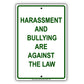 Harassment And Bullying Are Against The Law With Caution Alert Warning Aluminum Sign