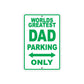 World Greatest Dad Parking Only With Humor Jokes Funny Gags Novelty Caution Alert Warning Aluminum
