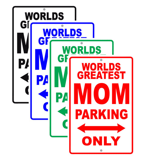 World Greatest Mom Parking Only With Humor Jokes Funny Gags Novelty Caution Alert Warning Aluminum