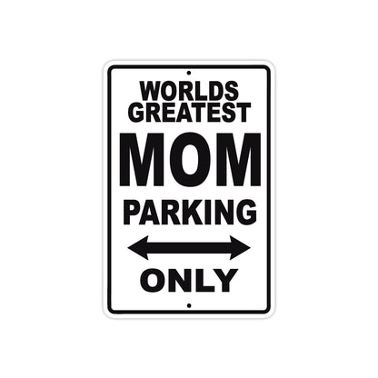 World Greatest Mom Parking Only With Humor Jokes Funny Gags Novelty Caution Alert Warning Aluminum
