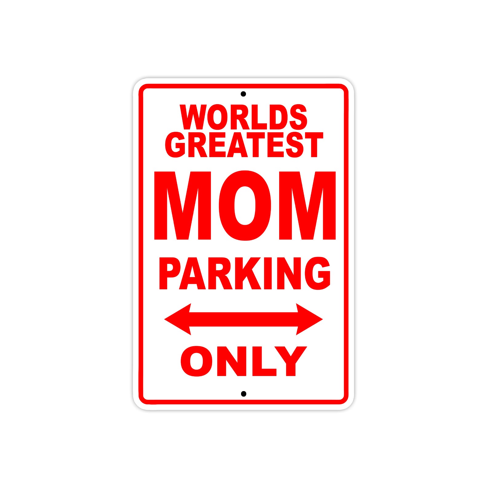 World Greatest Mom Parking Only With Humor Jokes Funny Gags Novelty Caution Alert Warning Aluminum