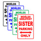 World Greatest Sister Parking Only With Humor Jokes Funny Gags Novelty Caution Warning Aluminum