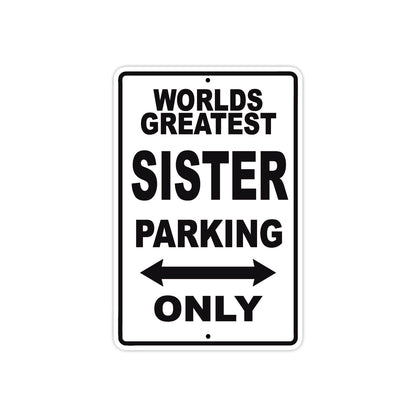 World Greatest Sister Parking Only With Humor Jokes Funny Gags Novelty Caution Warning Aluminum