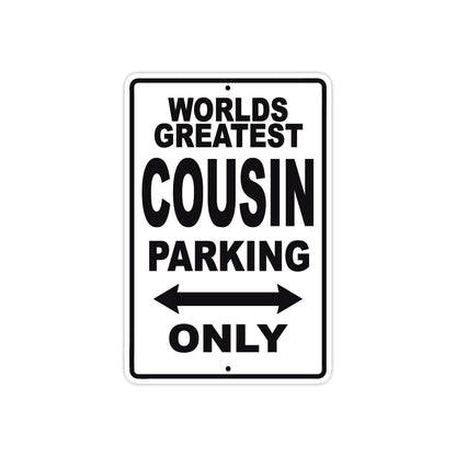World Greatest Cousin Parking Only With Humor Jokes Funny Gags Novelty Caution Warning Aluminum