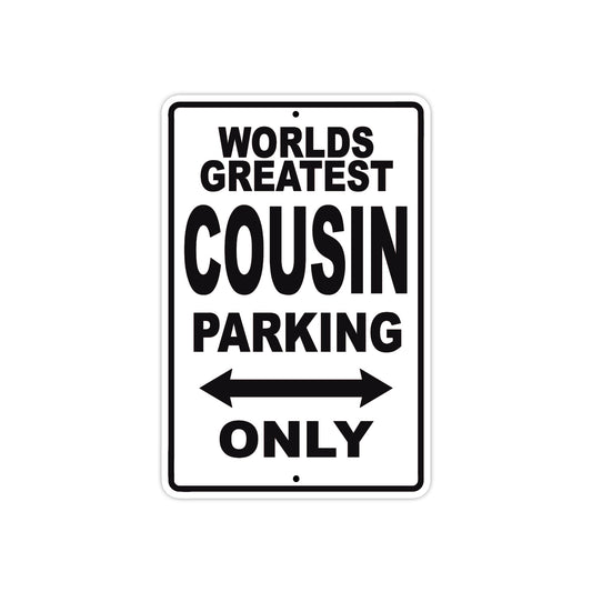 World Greatest Cousin Parking Only With Humor Jokes Funny Gags Novelty Caution Warning Aluminum