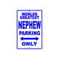 World Greatest Nephew Parking Only With Humor Jokes Funny Gags Novelty Caution Warning Aluminum