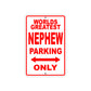 World Greatest Nephew Parking Only With Humor Jokes Funny Gags Novelty Caution Warning Aluminum