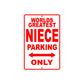 World Greatest Niece Parking Only With Humor Jokes Funny Gags Novelty Caution Warning Aluminum