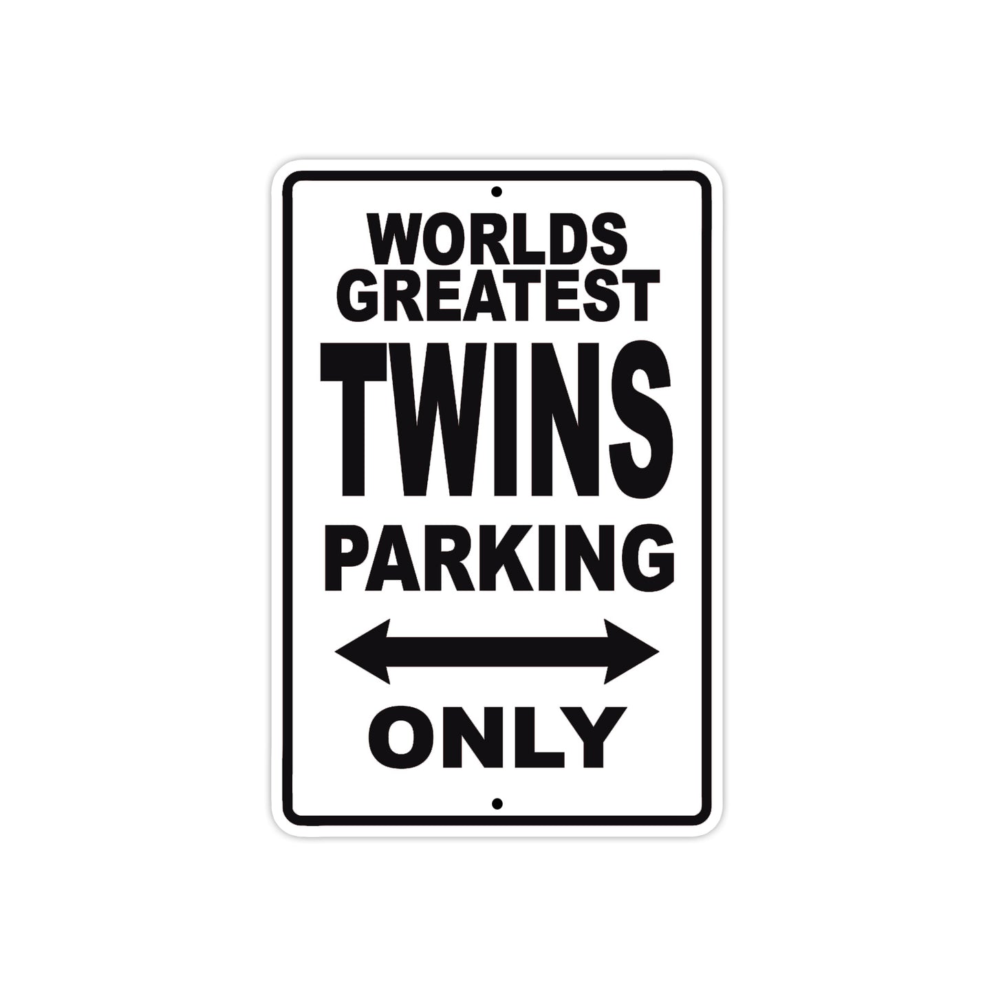 World Greatest Twins Parking Only With Humor Jokes Funny Gags Novelty Caution Warning Aluminum