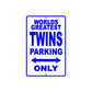 World Greatest Twins Parking Only With Humor Jokes Funny Gags Novelty Caution Warning Aluminum
