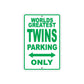World Greatest Twins Parking Only With Humor Jokes Funny Gags Novelty Caution Warning Aluminum