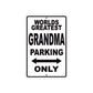 World Greatest Grandma Parking Only With Humor Jokes Funny Gags Novelty Caution Warning Aluminum