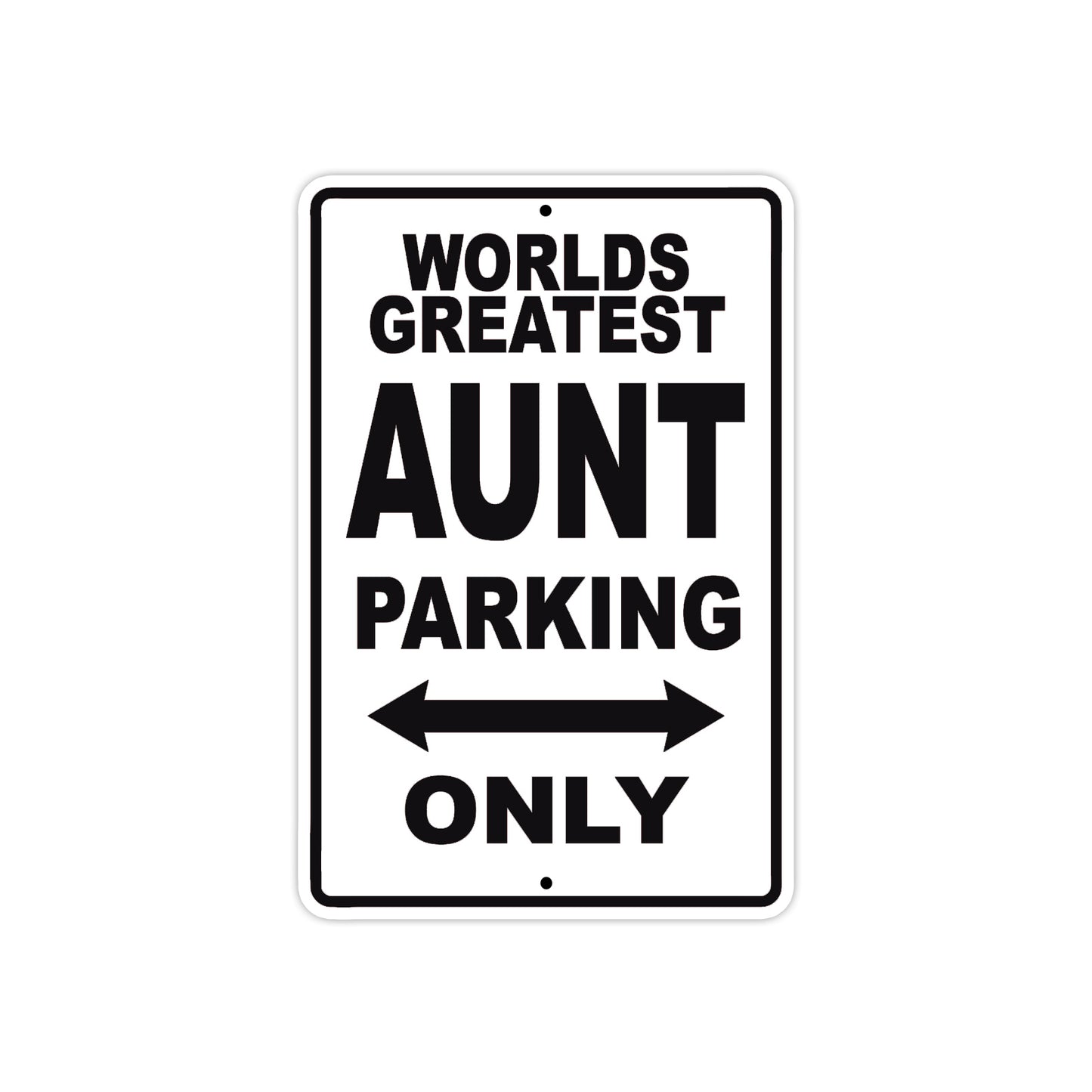 World Greatest Aunt Parking Only With Humor Jokes Funny Gags Novelty Caution Warning Aluminum