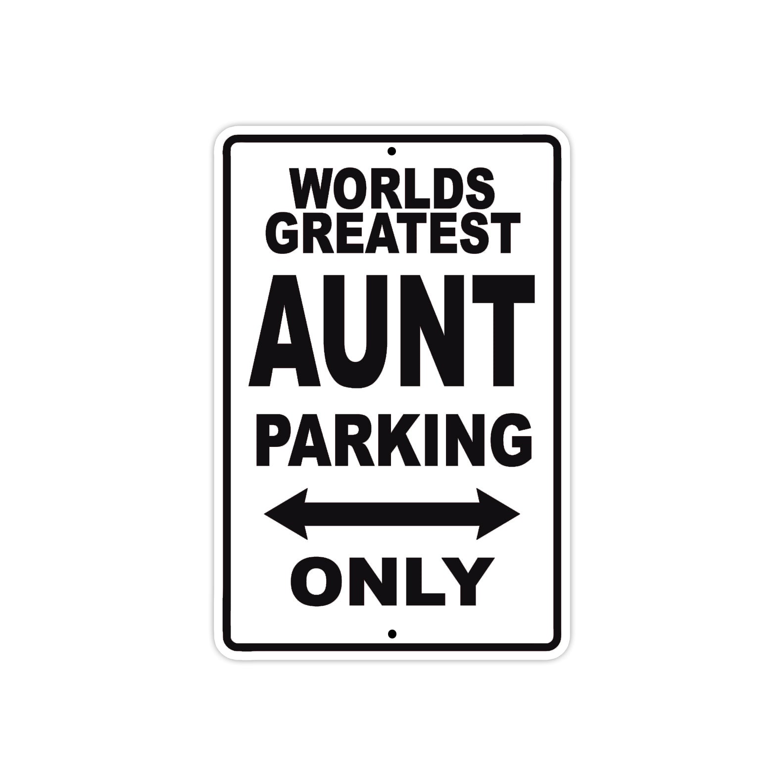 World Greatest Aunt Parking Only With Humor Jokes Funny Gags Novelty Caution Warning Aluminum