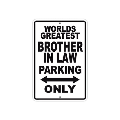 World Greatest Brother In Law Parking Only With Humor Jokes Funny Gags Novelty Warning Aluminum