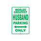 World Greatest Husband Parking Only With Humor Jokes Funny Gags Novelty Caution Warning Aluminum
