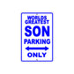 World Greatest Son Parking Only With Humor Jokes Funny Gags Novelty Caution Warning Aluminum