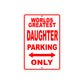 World Greatest Daughter Parking Only With Humor Jokes Funny Gags Novelty Caution Warning Aluminum