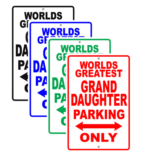 World Greatest Grand Daughter Parking Only With Humor Jokes Funny Gags Novelty Warning Aluminum