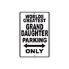 World Greatest Grand Daughter Parking Only With Humor Jokes Funny Gags Novelty Warning Aluminum