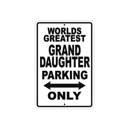 World Greatest Grand Daughter Parking Only With Humor Jokes Funny Gags Novelty Warning Aluminum
