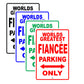 World Greatest Fiancee Parking Only With Humor Jokes Funny Gags Novelty Caution Warning Aluminum