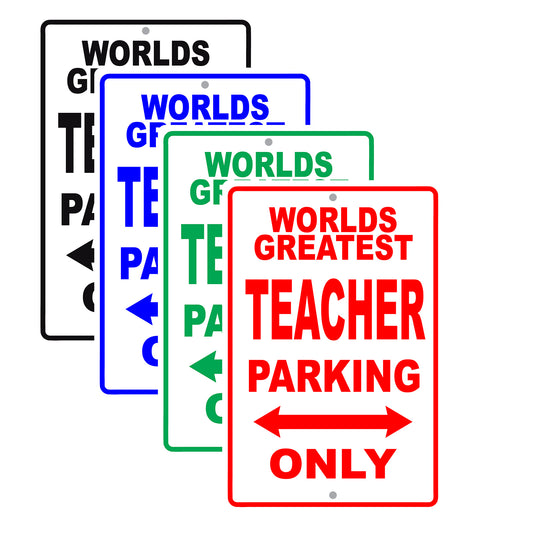 World Greatest Teacher Parking Only With Humor Jokes Funny Gags Novelty Caution Warning Aluminum