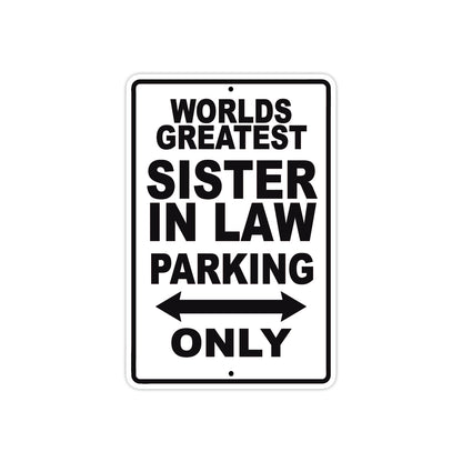 World Greatest Sister In Law Parking Only With Humor Jokes Funny Gags Novelty Warning Aluminum