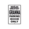 World Greatest Granna Parking Only With Humor Jokes Funny Gags Novelty Caution Warning Aluminum