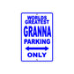 World Greatest Granna Parking Only With Humor Jokes Funny Gags Novelty Caution Warning Aluminum