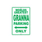 World Greatest Granna Parking Only With Humor Jokes Funny Gags Novelty Caution Warning Aluminum