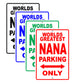 World Greatest Nana Parking Only With Humor Jokes Funny Gags Novelty Caution Warning Aluminum