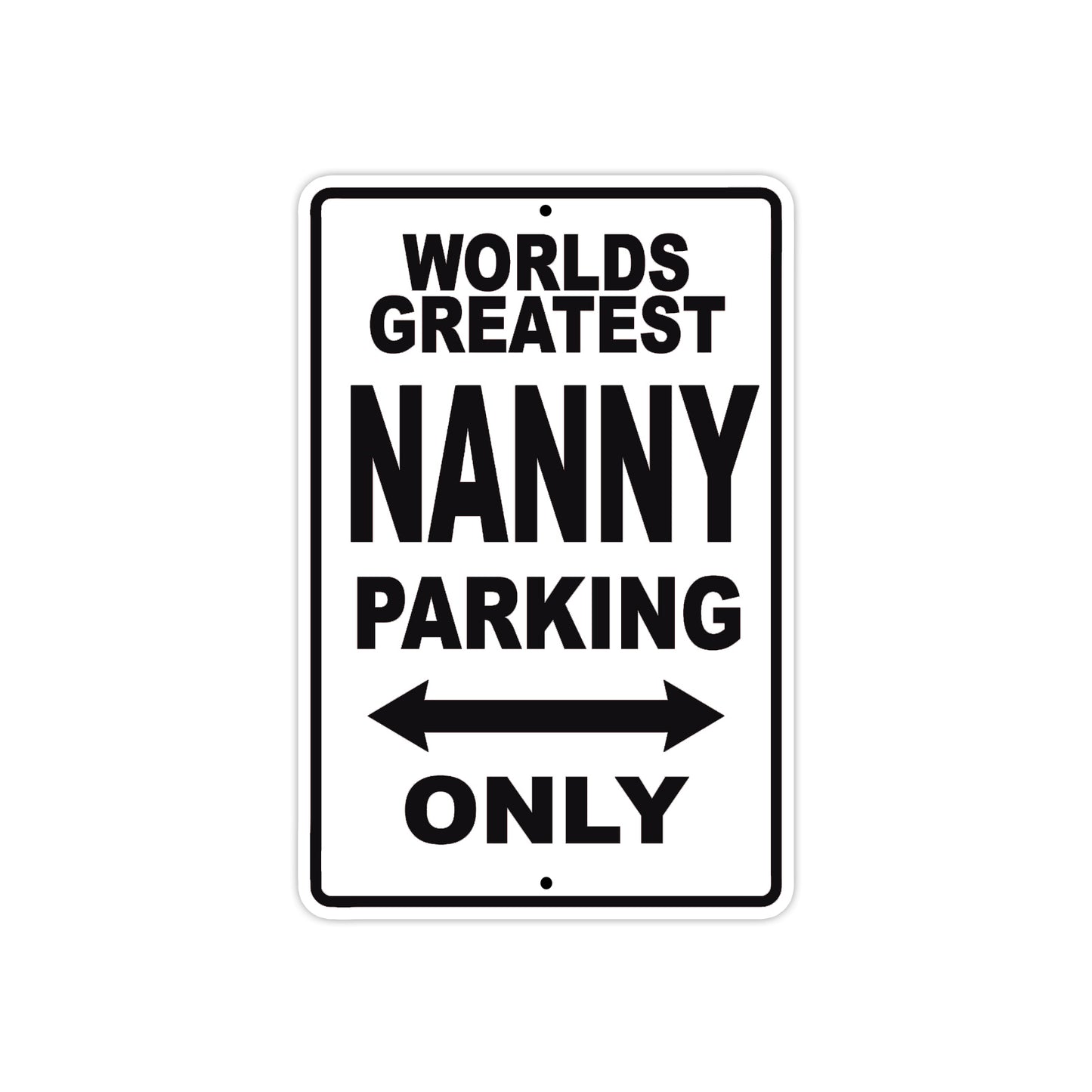 World Greatest Nanny Parking Only With Humor Jokes Funny Gags Novelty Caution Warning Aluminum