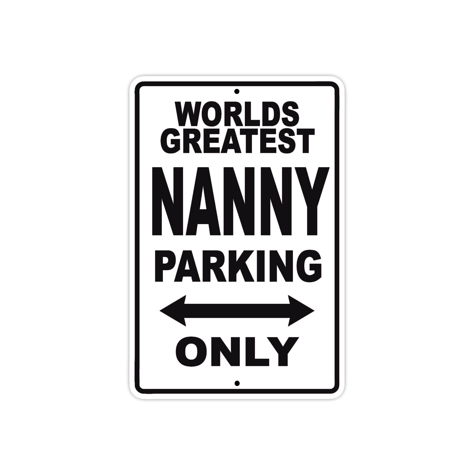 World Greatest Nanny Parking Only With Humor Jokes Funny Gags Novelty Caution Warning Aluminum