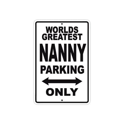 World Greatest Nanny Parking Only With Humor Jokes Funny Gags Novelty Caution Warning Aluminum