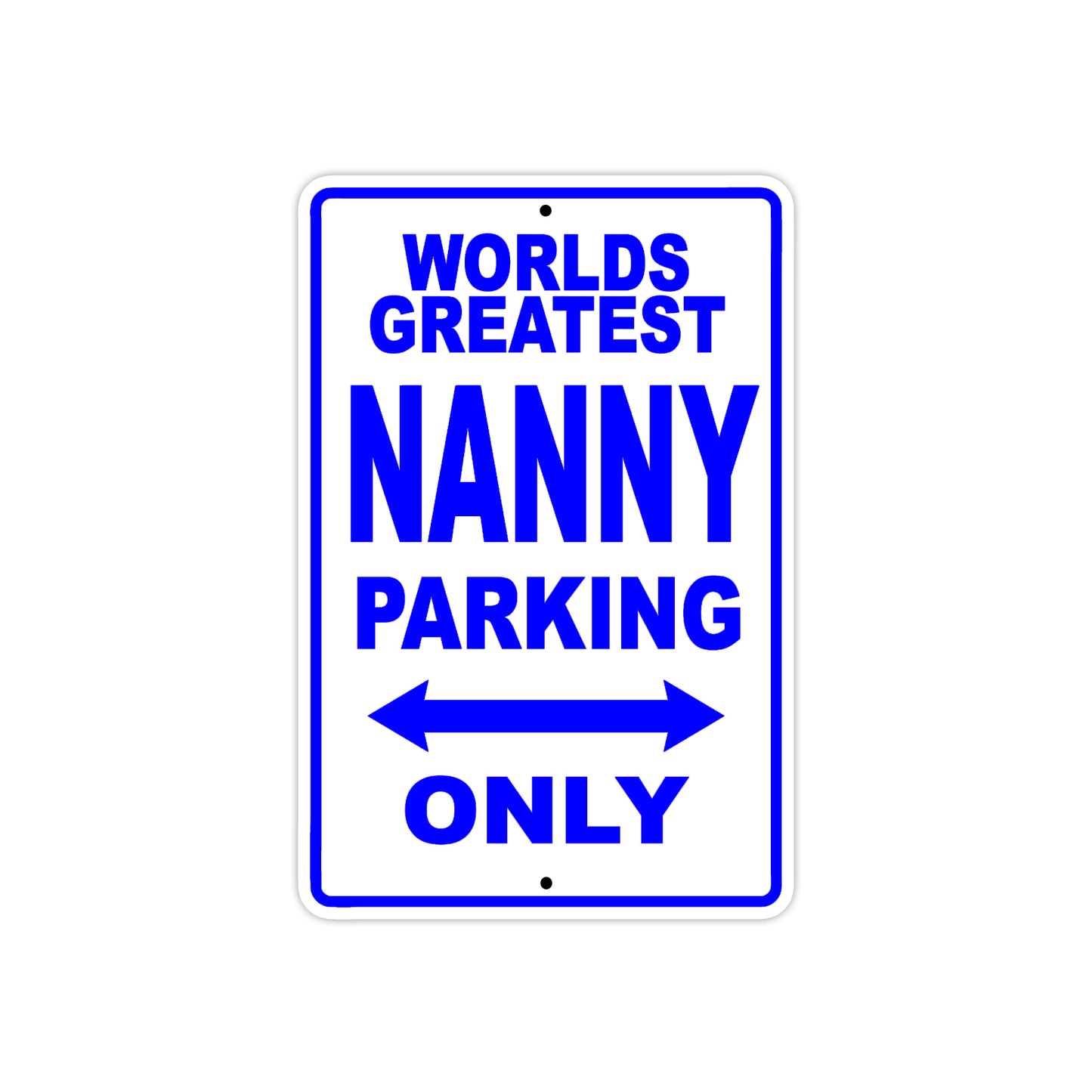 World Greatest Nanny Parking Only With Humor Jokes Funny Gags Novelty Caution Warning Aluminum