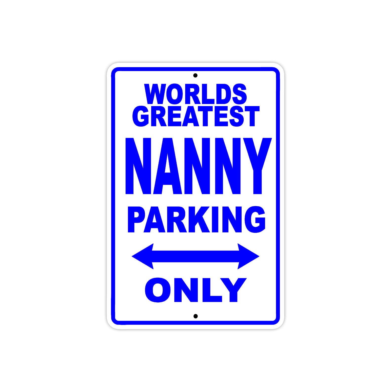 World Greatest Nanny Parking Only With Humor Jokes Funny Gags Novelty Caution Warning Aluminum