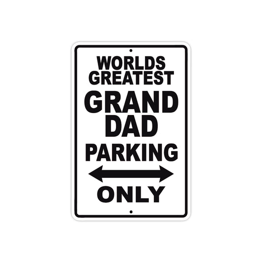 World Greatest Grand Dad Parking Only With Humor Jokes Funny Gags Novelty Warning Aluminum