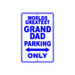 World Greatest Grand Dad Parking Only With Humor Jokes Funny Gags Novelty Warning Aluminum